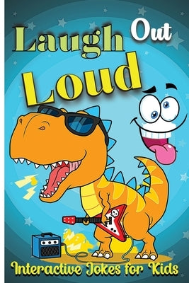 Laugh Out Loud: A Book of Playful Jokes for Children by Soto, Emily