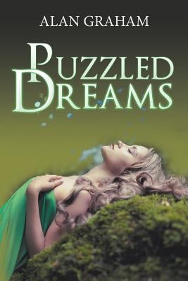 Puzzled Dreams by Graham, Alan