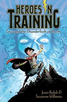 Zeus and the Thunderbolt of Doom by Holub, Joan