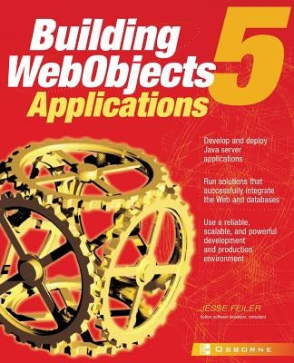 WebObjects 5 for Java: A Developer's Guide by Feiler, Jesse