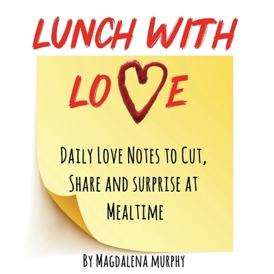 Lunch With Love by Murphy, Magdalena