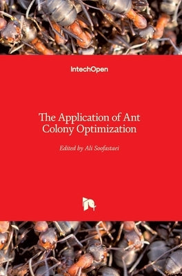 The Application of Ant Colony Optimization by Soofastaei, Ali