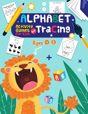 Alphabet Tracing and Activity Games For Kids Ages 4-8: 10 in 1 Activity Games (Workbook and Activity Books), Fun Activities Workbook Game For Everyday by Publishers, Blackrock