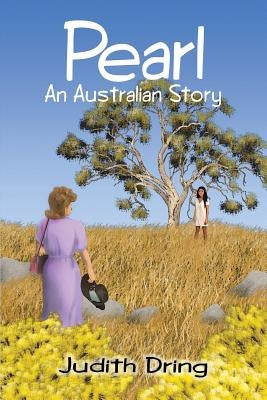 Pearl: An Australian Story by Dring, Judith