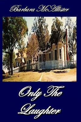 Only The Laughter: Light Years by Martin, James K.