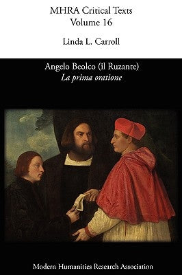Angelo Beolco (il Ruzante), La prima oratione by Carroll, Linda L.