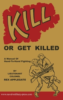 Kill or Get Killed by Applegate, Rex