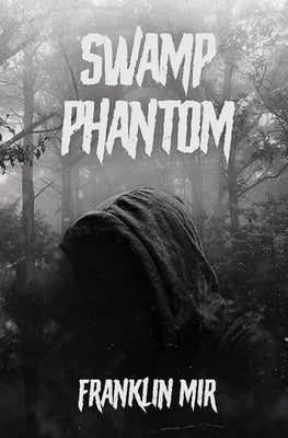Swamp Phantom by Mir, Franklin