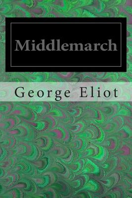 Middlemarch by Eliot, George