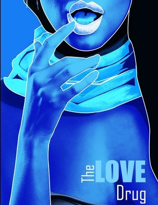 The Love Drug by Ice, Maverick