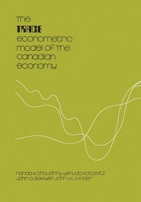 The Trace Econometric Model of the Canadian Economy by Choudhry, Nanda K.