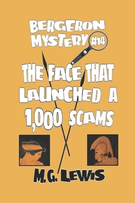The Face That Launched a 1000 Scams by Lewis, M. G.