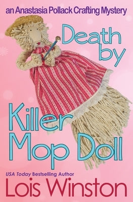 Death by Killer Mop Doll by Winston, Lois