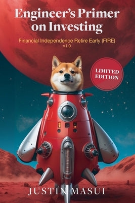 Engineer's Primer on Investing by Masui, Justin