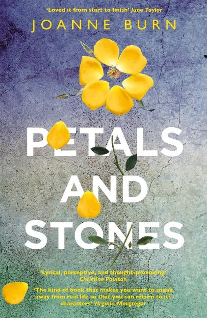 Petals and Stones by Burn, Joanne