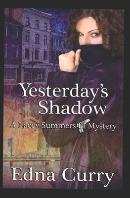 Yesterday's Shadow: Prequel to the Lacey Summers, PI, Mystery Series by Curry, Edna