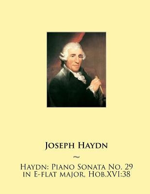 Haydn: Piano Sonata No. 29 in E-flat major, Hob.XVI:38 by Samwise Publishing