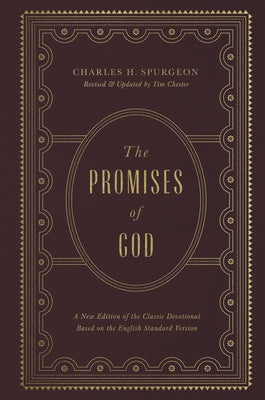 The Promises of God: A New Edition of the Classic Devotional Based on the English Standard Version by Spurgeon, Charles H.