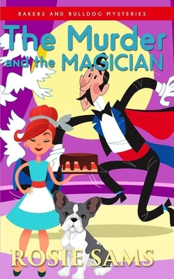 The Murder and the Magician by Sams, Rosie