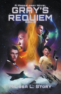 Gray's Requiem by Story, Milissa L.