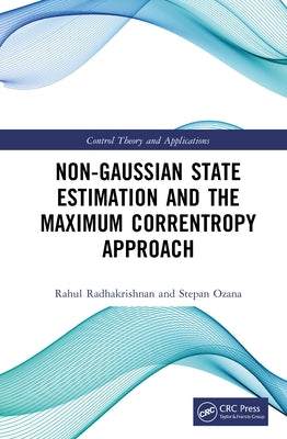 Non Gaussian State Estimation and the Maximum Correntropy Approach by Radhakrishnan, Rahul