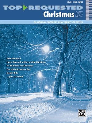Top-Requested Christmas Sheet Music: Piano/Vocal/Guitar by Alfred Music