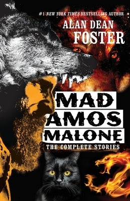 Mad Amos Malone: The Complete Stories by Foster, Alan Dean