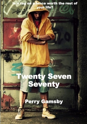Twenty Seven Seventy by Gamsby, Perry