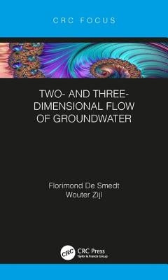 Two- and Three-Dimensional Flow of Groundwater by de Smedt, Florimond