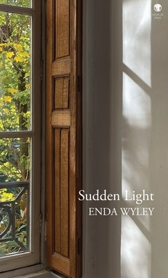 Sudden Light by Wyley, Enda