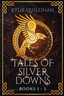 Tales of Silver Downs: Books 1 - 3 by Quillinan, Kylie