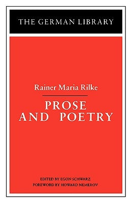Prose and Poetry: Rainer Maria Rilke by Rilke, Rainer Maria