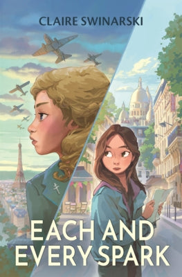 Each and Every Spark by Swinarski, Claire