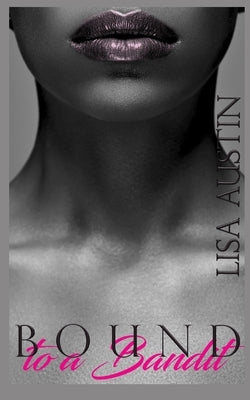 Bound to a Bandit by Austin, Lisa