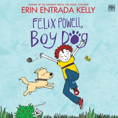 Felix Powell, Boy Dog by Kelly, Erin Entrada
