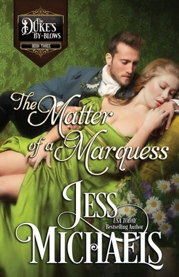 The Matter of a Marquess by Michaels, Jess