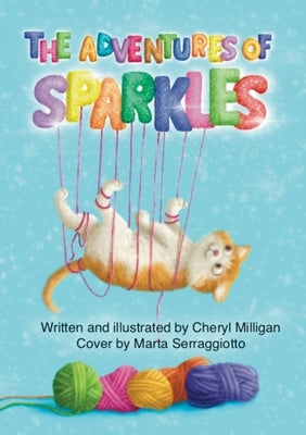 The Adventures of Sparkles: Book 1 by Milligan, Cheryl