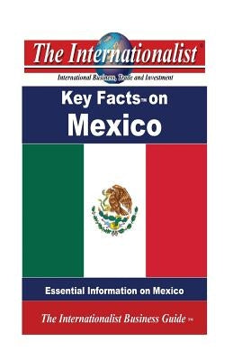 Key Facts on Mexico: Essential Information on Mexico by Nee, Patrick W.