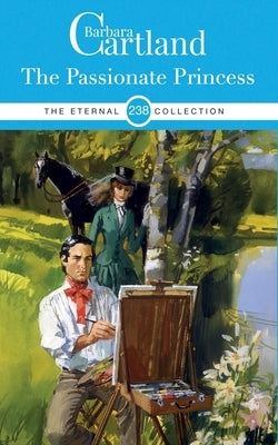 238. The Passionate Princess by Cartland, Barbara