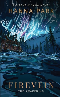 Firevein: The Awakening by Park, Hanna