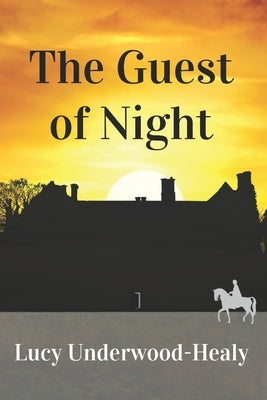 The Guest of Night by Underwood-Healy, Lucy