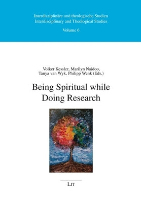 Being Spiritual While Doing Research by Lit Verlag