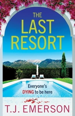 The Last Resort by Emerson, T. J.