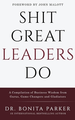 Shit Great Leaders Do by Parker, Bonita