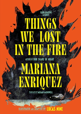 Things We Lost in the Fire: Four Graphic Stories by Enriquez, Mariana