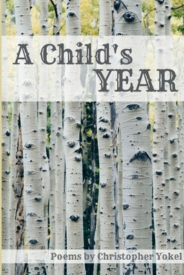 A Child's Year by Yokel, Christopher