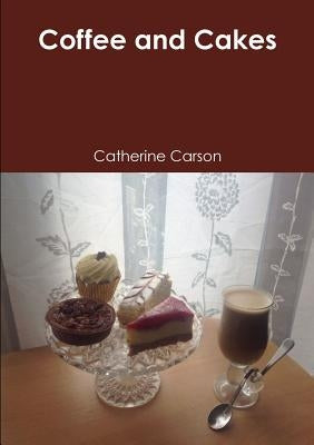 Coffee and Cakes by Carson, Catherine