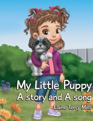 My Little Puppy, A Story AND a Song by Terry Mills, Elaine
