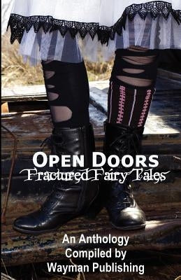 Open Doors: Fractured Fairy Tales by Publishing, Wayman