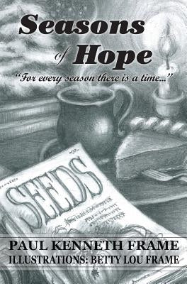 Seasons of Hope by Frame, Paul Kenneth